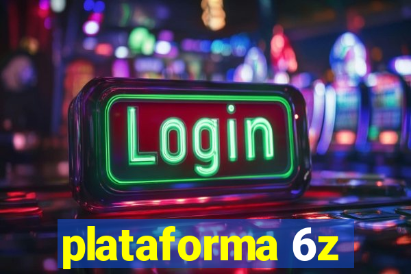 plataforma 6z